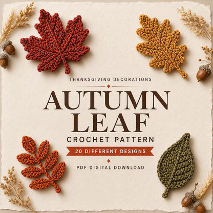 20 Autumn Leaf Crochet Patterns PDF – Maple, Oak, Rowan & Teardrop Leaves